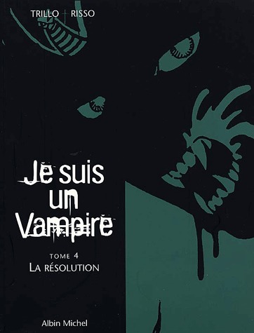 Je suis un Vampire 4 - La résolution