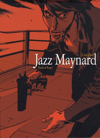 Jazz Maynard 3 - Envers et contre tout  - Avec coffret