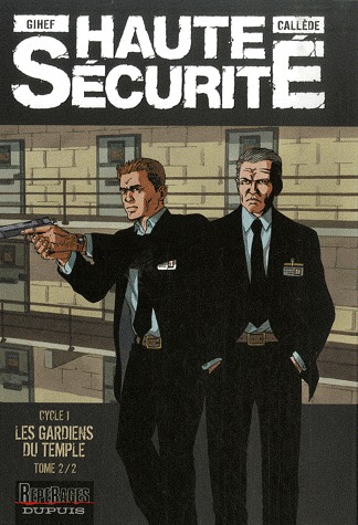 Haute sécurité 2 - Les gardiens du temple - tome 2/2