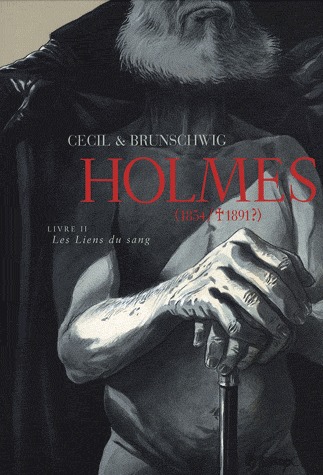 Holmes (1854/1891?) 2 - Livre II - Les liens du sang
