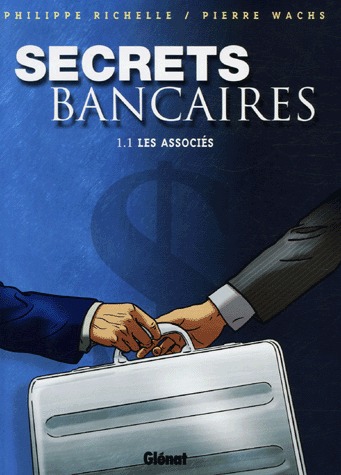 Secrets bancaires 1 - 1.1 Les associés