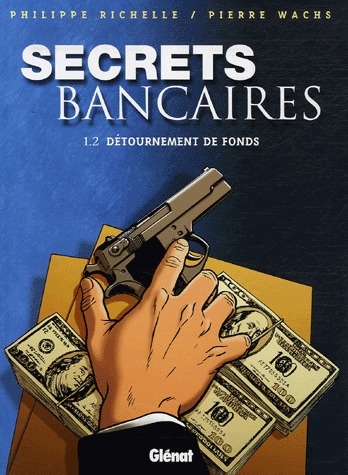 Secrets bancaires 2 - 1.2 Détournement de fonds