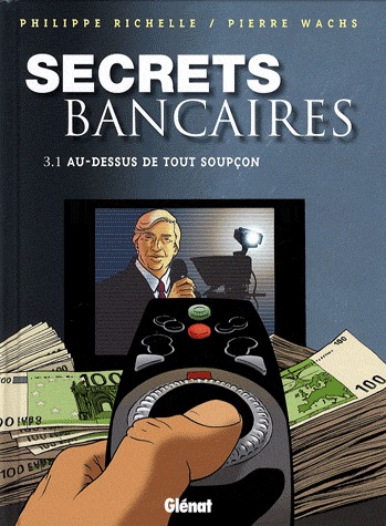 Secrets bancaires 5 - 3.1 Au-dessous de tout soupçon