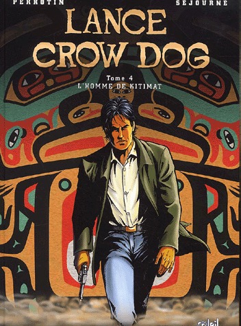 Lance Crow Dog 4 - L'homme de Kitimat