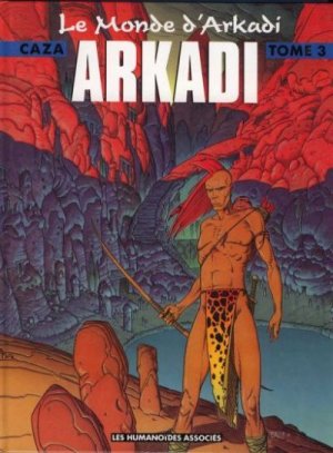 couverture, jaquette Le monde d'Arkadi 3  - Arkadi (les humanoïdes associés) BD