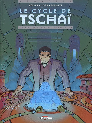 Le cycle de Tschaï 4 - Le Wankh - Volume 2
