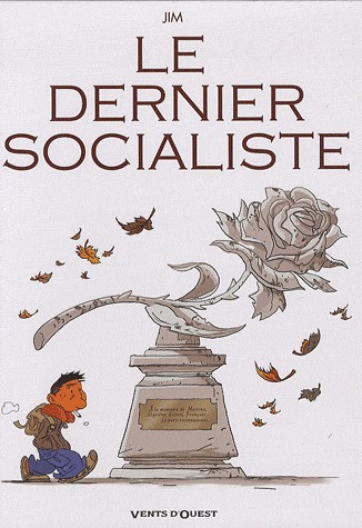 Le dernier socialiste 1 - Le dernier socialiste