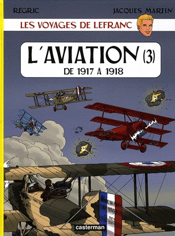 Les voyages de Lefranc 3 - L'aviation - De 1917 à 1918
