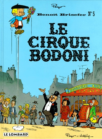 Benoît Brisefer 5 - Le cirque Bodoni