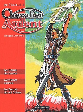 Chevalier ardent 2 - Intégrale - Volume 2 (T4 à T6)
