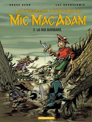 Les nouvelles aventures de Mic Mac Adam 2 - Le Roi barbare