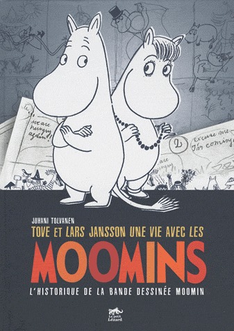 Les aventures de Moomin 2 - Tove et Lars Jansson, une vie avec les Moomins.