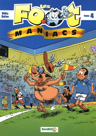 Les footmaniacs 4 - Tome 4