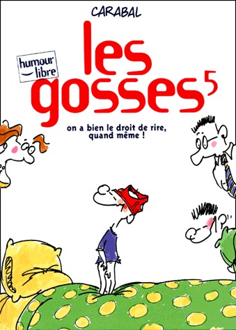 Les gosses 5 - On a bien le droit de rire, quand même !