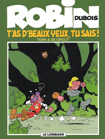 Robin Dubois 13 - T'as d'beaux yeux, tu sais !