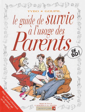 Le guide en BD ! 5 - Survie à l'usage des parents