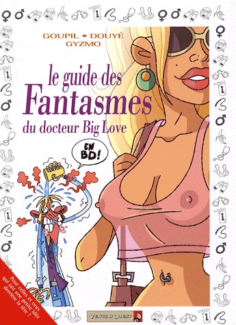 Le guide en BD ! 33 - Les fantasmes du docteur Big Love