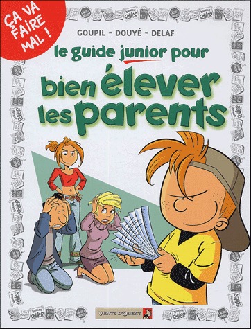 Les guides Junior 3 - Pour bien élever les parents