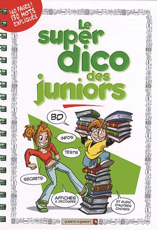 Les guides Junior 2 - Le Super Dico des Juniors - 2010