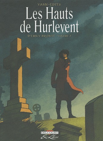 Les Hauts de Hurlevent, d'Emily Brontë 2 - Volume 2