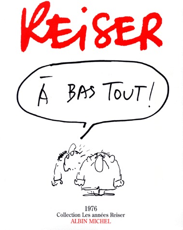 Les années Reiser 3 - 1976 - A bas Tout !
