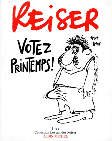 Les années Reiser 4 - 1977 - Votez printemps !