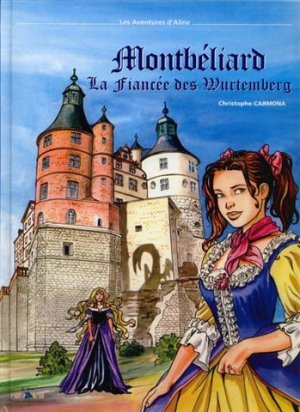 couverture, jaquette Les aventures d'Aline 4  - Montbéliard la fiancée des Wurtemberg (I.D. l'édition) BD