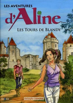 Les aventures d'Aline 5 - Les Tours de Blandy