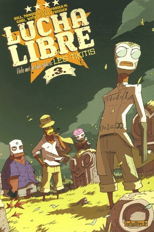 couverture, jaquette Lucha libre 3  - Hele mei kookiwakiwa, les Tikitis (les humanoïdes associés) BD