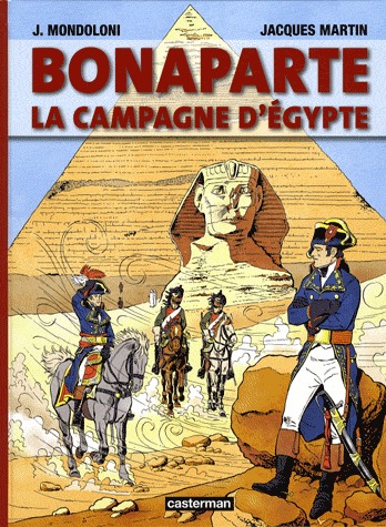Jacques Martin présente 3 - Bonaparte. La campagne d'Egypte