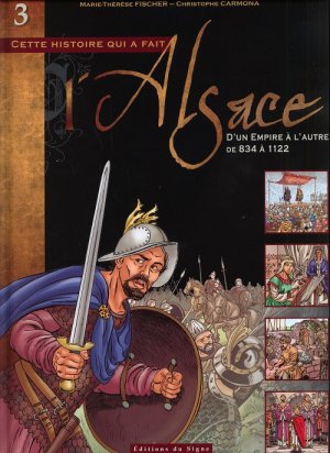 couverture, jaquette L'Alsace 3  - D'un empire à l'autre de 834 à 1122 (editions du signe) BD