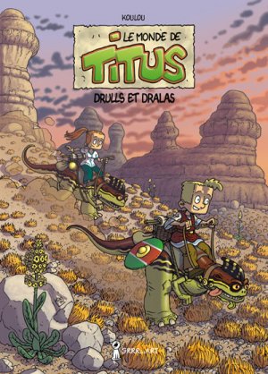 Le monde de Titus 2 - Drulls et Dralas