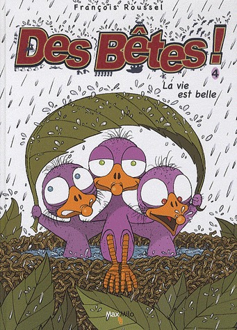Des bêtes ! 4 - La vie est belle