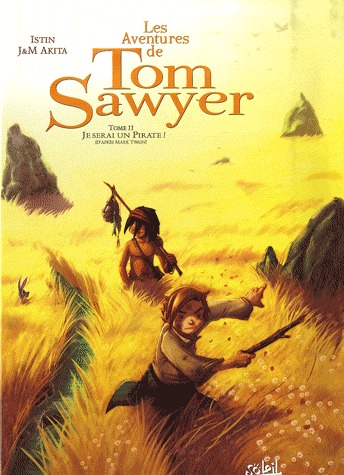 Les aventures de Tom Sawyer 2 - Je serai un Pirate !