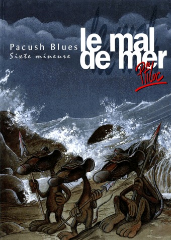 Pacush Blues 6 - Sixte mineure - Le mal de mer