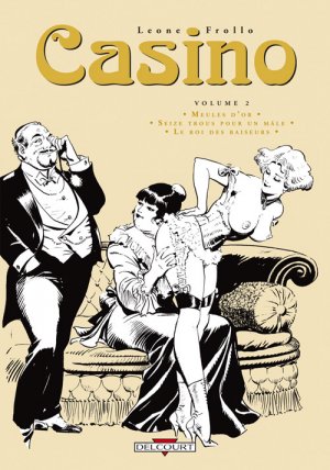 Casino 2 - Volume 2 - Meules d'or / Seize trous pour un mâle / Le roi des baiseurs