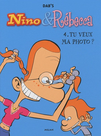 Nino et Rébecca 4 - Tu veux ma photo ?