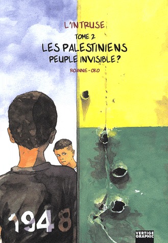 L'intruse 2 - Les Palestiniens, peuple invisible ?