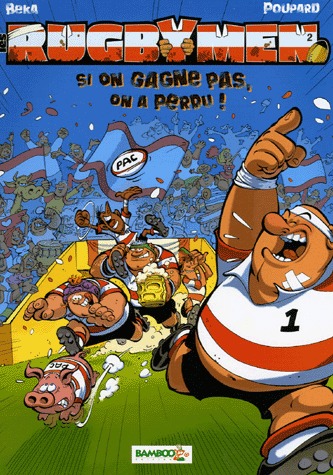 Les rugbymen 2 - Si on gagne pas, on a perdu !