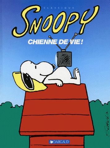 Snoopy 19 - Chienne de vie !
