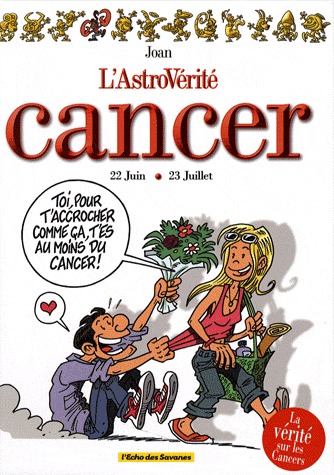 L'astrovérité 7 - Cancer - 22 Juin-23 juillet
