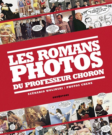 Les romans photos du professeur Choron 1 - Les romans photos du professeur Choron