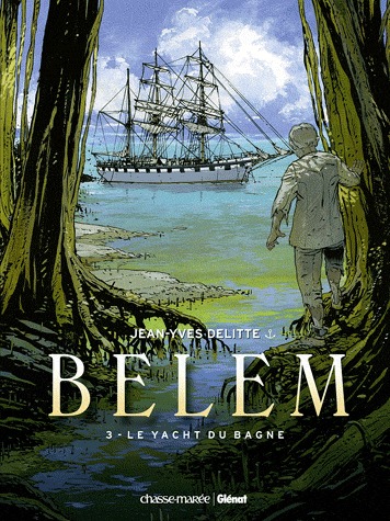 couverture, jaquette Belem 3  - Le yacht du bagne (glénat bd) BD