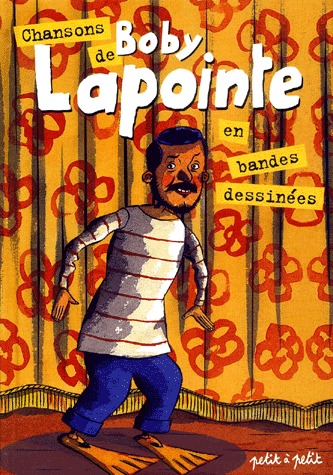 Chansons en BD 7 - Chansons de Boby Lapointe en bandes dessinées