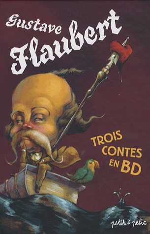 Littérature en BD 8 - Trois Contes de Gustave Flaubert en bandes dessinées