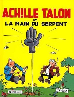 Achille Talon 23 - Achille Talon et la main du serpent