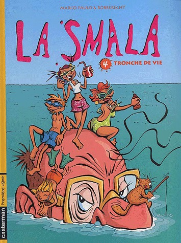 La smala 4 - Tronche de vie