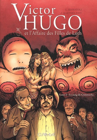 Victor Hugo ou l'affaire des filles de Loth 2 - Le sang de Gommorhe