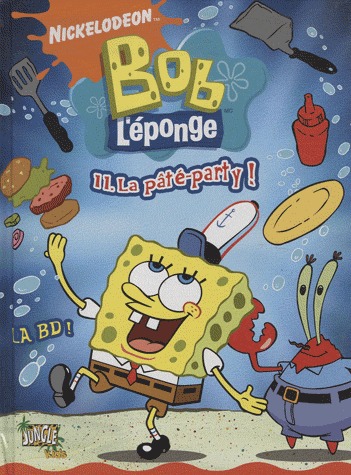 Bob l'éponge 11 - La pâté-party !