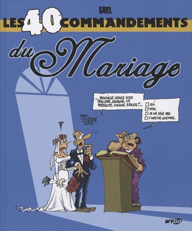 Les 40 commandements 1 - Les 40 commandements du Mariage